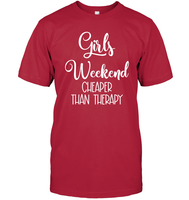 Girls Weekend Cheaper Than Therapy Girls Trip Shirt Unisex Short Sleeve Classic Tee