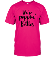We're Poppin Bottles Bachelorette Unisex Short Sleeve Classic Tee For Women