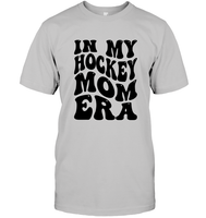 In My Hockey Mom Era Sports Shirt Unisex Short Sleeve Classic Tee