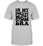 In My Hockey Mom Era Sports Shirt Unisex Short Sleeve Classic Tee