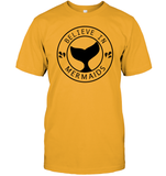Believe In Mermaids Shirt Unisex Short Sleeve Classic Tee