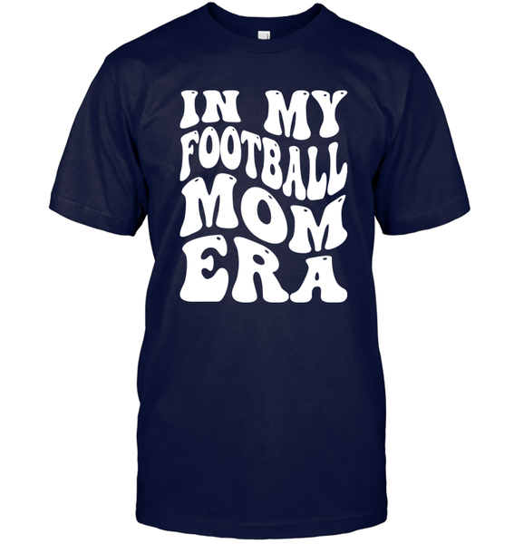 In My Football Mom Era Sports Shirt Unisex Short Sleeve Classic Tee
