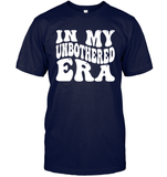 In My Unbothered Era Shirt Unisex Short Sleeve Classic Tee