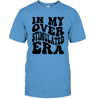 In My Overstimulated Era Shirt Unisex Short Sleeve Classic Tee