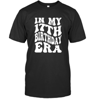 In My 17th Birthday Era Birthday Shirt Unisex Short Sleeve Classic Tee