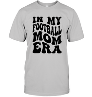 In My Football Mom Era Sports Shirt Unisex Short Sleeve Classic Tee