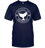 Believe In Mermaids Shirt Unisex Short Sleeve Classic Tee