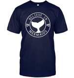 Believe In Mermaids Shirt Unisex Short Sleeve Classic Tee