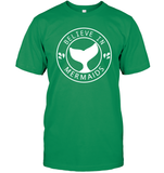 Believe In Mermaids Shirt Unisex Short Sleeve Classic Tee