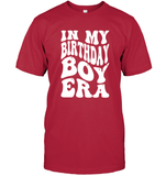 In My Birthday Boy Era Birthday Shirt Unisex Short Sleeve Classic Tee