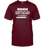 Warning Birthday In Progress Unisex Short Sleeve Classic Tee