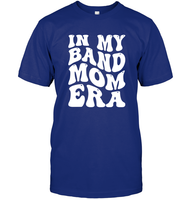 In My Band Mom Era Sports Shirt Unisex Short Sleeve Classic Tee