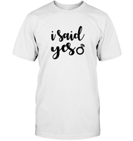 I Said Yes Bachelorette Unisex Short Sleeve Classic Tee For Women