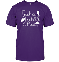 Turkey, Football & Pie Oh My Shirt – The Ultimate Fall Trio Unisex Short Sleeve Classic Tee