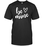Be Mine Valentine's Day Unisex Short Sleeve Classic Tee