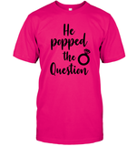 He Popped The Question Bachelorette Unisex Short Sleeve Classic Tee For Women