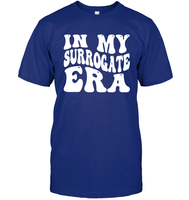 In My Surrogate Era Shirt Unisex Short Sleeve Classic Tee