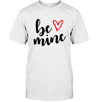 Be Mine Valentine's Day Shirt For Adults