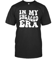 In My Engaged Era Shirt Unisex Short Sleeve Classic Tee