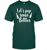 Let's Pop Some Bottles Bachelorette Shirt For Women Unisex Short Sleeve Classic Tee