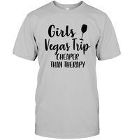 Girls Vegas Trip Cheaper Than Therapy Girls Trip Shirt Unisex Short Sleeve Classic Tee