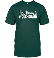 First Downs & Touchdowns Shirt - Score Big in Style! Unisex Short Sleeve Classic Tee