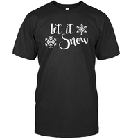 Let It Snow Christmas Shirt Unisex Short Sleeve Classic Tee