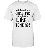 Funny Christmas Wine Shirt - All I want for christmas is a glass of wine and tone abs
