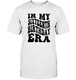 In My Sixteenth Birthday Era Birthday Shirt Unisex Short Sleeve Classic Tee