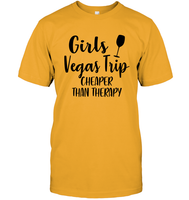 Girls Vegas Trip Cheaper Than Therapy Girls Trip Shirt Unisex Short Sleeve Classic Tee