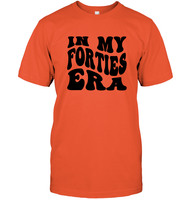 In My Forties Era Birthday Shirt Unisex Short Sleeve Classic Tee