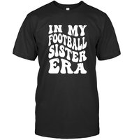 In My Football Sister Era Sports Shirt Unisex Short Sleeve Classic Tee