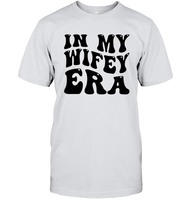 In My Wifey Era Shirt Unisex Short Sleeve Classic Tee