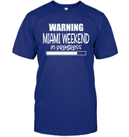 Warning Miami Weekend In Progress Girls Trip Shirt Unisex Short Sleeve Classic Tee