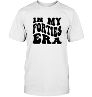 In My Forties Era Birthday Shirt Unisex Short Sleeve Classic Tee