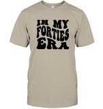 In My Forties Era Birthday Shirt Unisex Short Sleeve Classic Tee