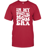 In My Wrestling Mom Era Sports Shirt Unisex Short Sleeve Classic Tee