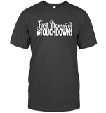 First Downs & Touchdowns Shirt - Score Big in Style! Unisex Short Sleeve Classic Tee