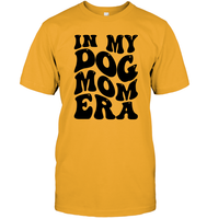 In My Dog Mom Era Pet Shirt Unisex Short Sleeve Classic Tee