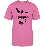 Yup I Popped The Question Bachelor Unisex Short Sleeve Classic Tee For Men