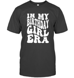 In My Birthday Girl Era Birthday Shirt Unisex Short Sleeve Classic Tee