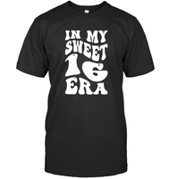 In My Sweet 16 Era Birthday Shirt Unisex Short Sleeve Classic Tee