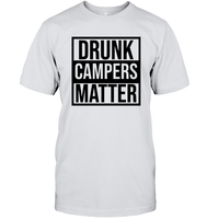 Drunk Campers Matter Shirt Unisex Short Sleeve Classic Tee