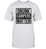 Drunk Campers Matter Shirt Unisex Short Sleeve Classic Tee