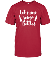 Let's Pop Some Bottles Bachelorette Shirt For Women Unisex Short Sleeve Classic Tee