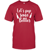 Let's Pop Some Bottles Bachelorette Shirt For Women Unisex Short Sleeve Classic Tee