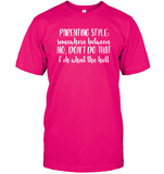 Parenting Syle: Somewhere Between No, Don't Do That & Oh What The Hell Family Shirt Unisex Short Sleeve Classic Tee