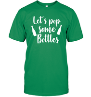 Let's Pop Some Bottles Bachelorette Shirt For Women Unisex Short Sleeve Classic Tee