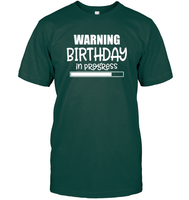 Warning Birthday In Progress Unisex Short Sleeve Classic Tee