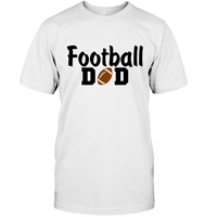 Football Dad Shirt - The Ultimate Game Day Essential Unisex Short Sleeve Classic Tee